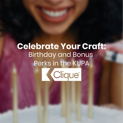 Celebrate Your Craft: Birthday and Bonus Perks in the KUPA Clique Loyalty Program