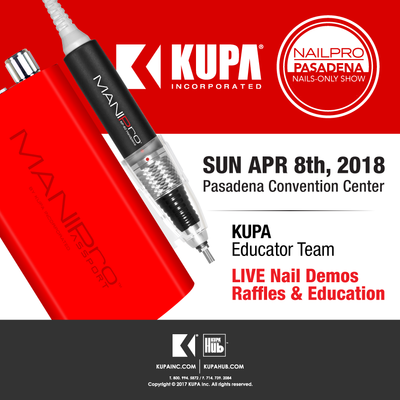 NAILPRO Pasadena 2018 with Team Kupa INC Booth 518